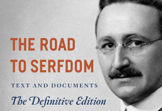 The Road to Serfdom by Friedrich A. Hayek